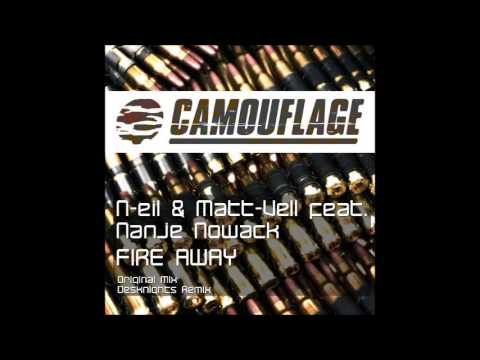 n eil & Matt Vell Feat nanje Nowack Fire Away Radio Edit