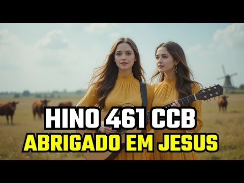 Hino 461 CCB - ABRIGADO EM JESUS