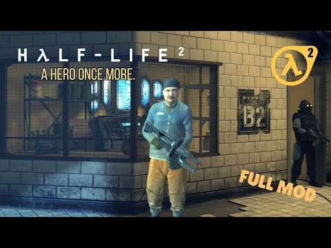 Half Life 2 : A Hero Once More Part 1