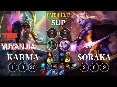 TES yuyanjia Karma vs Soraka Sup - KR Patch 10.17