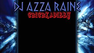 DJ AzzA RainE - ShiskaDibby