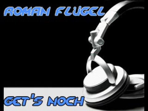 Roman Flügel - Geht's Noch (Steve Angello Remix)