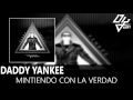 Daddy Yankee - Mintiendo Con La Verdad - Mundial