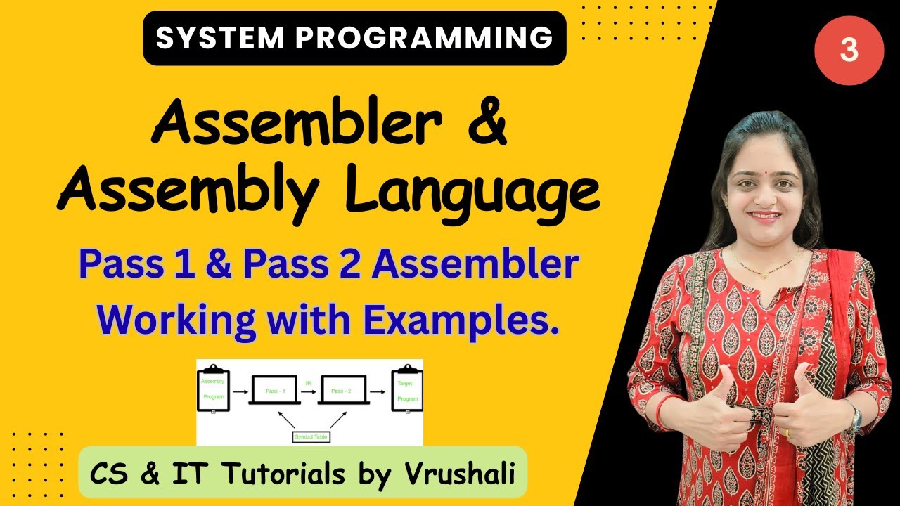 SP 3: Assembler & Assembly Language Process | Pass 1 | Pass 2 | Working of Assembler