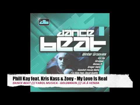 Phill Kay feat. Kris Kass & Zoey - My Love Is Real_Dance Beat Winter Grooves - Já à Venda