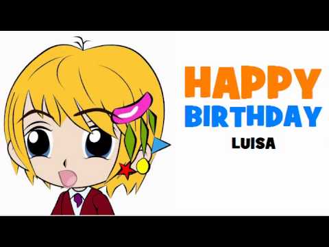 HAPPY BIRTHDAY LUISA!