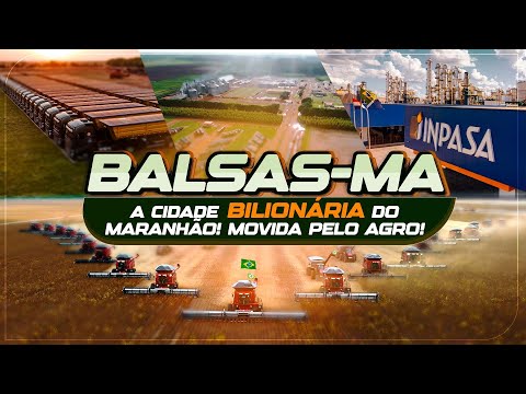 BALSAS: A CIDADE MAIS PRÓSPERA DO MARANHÃO, IMPULSIONADA PELO AGRONEGÓCIO