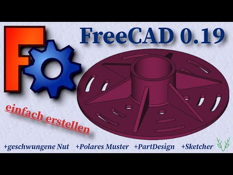 FreeCAD 0.19 einfach erklärt | komplexeres Bauteil | geschwungene Nut | Polares Muster | PartDesign