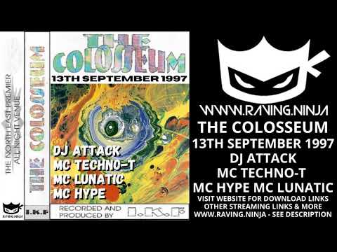 The Colosseum 13th September 1997 Dj Attack Mc Techno T Mc Lunatic Mc Hype happy hardcore rave