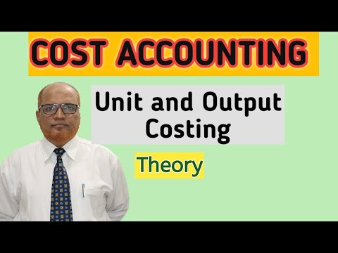 Cost Accounting I Unit and Output Costing I Introduction Theory I Khans Commerce Tutorial I