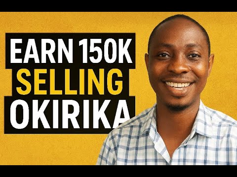 EARN 150K SELLING OKIRIKA