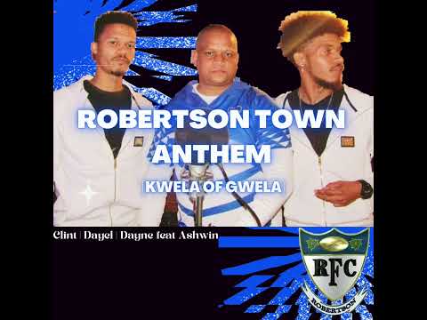 Robertson Town Anthem [ Kwela of Gwela] 2022