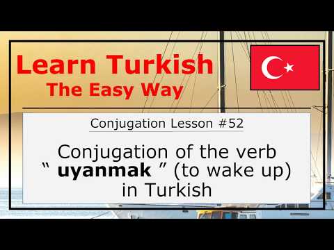 Conjugation of the Verb "Uyanmak" (To Wake Up) in Turkish Language (Conjugation Lesson #52)