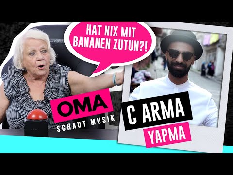 Oma schaut Musik - C ARMA (Yapma)