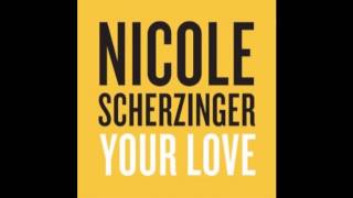 Nicole Scherzinger - Your Love (Audio)