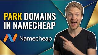 How To Park Domains In Namecheap Account (Easy Guide)