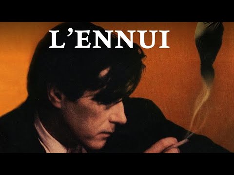 L'ENNUI - UNE COMPOSANTE ESSENTIELLE ET INÉVITABLE DE LA CONDITION HUMAINE