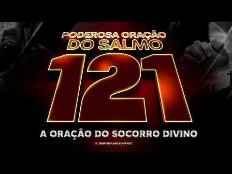 ORAÇÃO DO SOCORRO DIVINO - SALMO 121