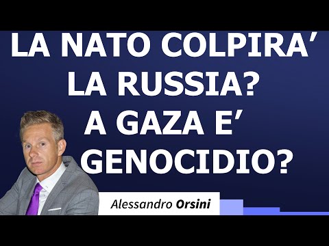 La Nato colpirà la Russia? A Gaza è genocido?