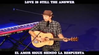 Jason Mraz - Love Is Still The Answer subtitulada al español / Lyrics
