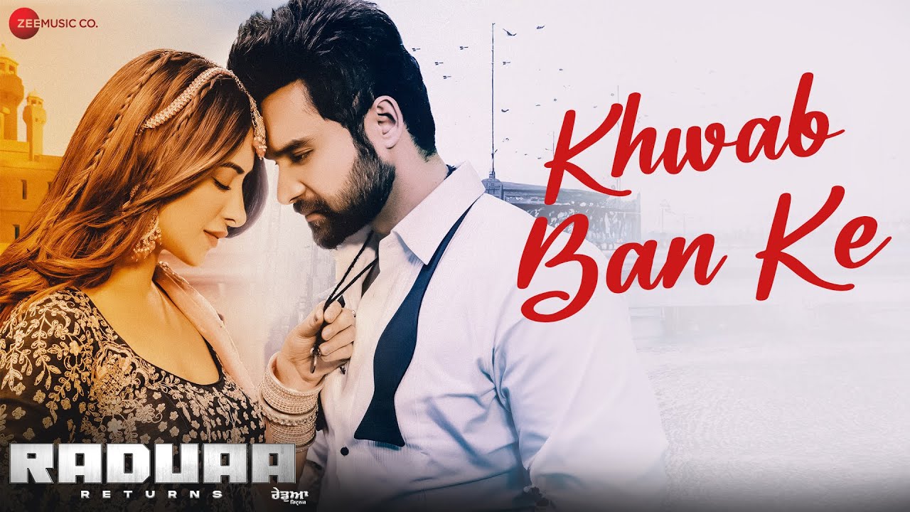 Khwab Ban Ke Lyrics | Raduaa Returns | Akhil