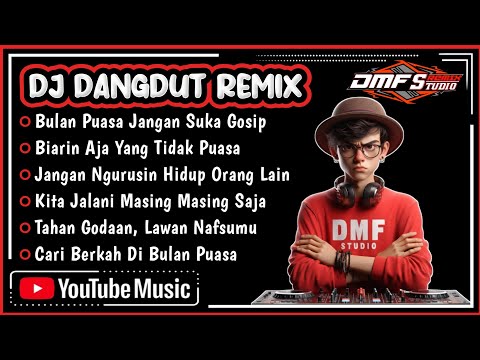 Bulan Puasa Jangan Suka Gosip - DJ DANGDUT REMIX FULL BASS TERBARU EDISI RAMADHAN #dmfstudio 