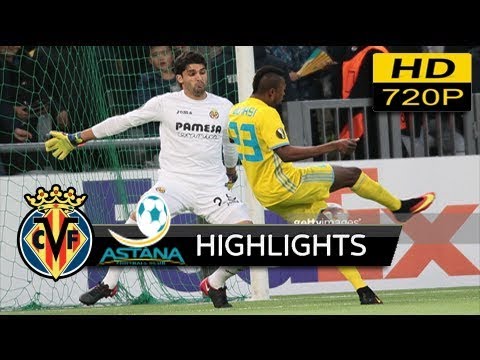FC Astana vs Villarreal CF 2-3 - extended Highlights & All Goals (uefa europa league) 23/11/ 2017 HD