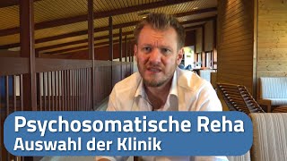 Auswahl der Klinik für eine Psychosomatische Reha - Mögliche Kriterien bei Klini