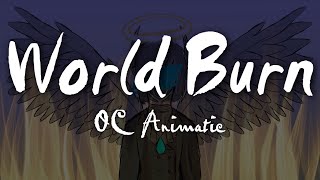 World Burn - OC Animatic [Male Cover]