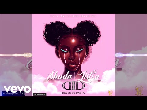Devin Di Dakta - Shuda Listen (Official Audio)