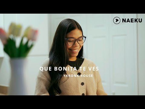 Yaronk Rouse - Que Bonita Te Ves (VIDEO OFICIAL)