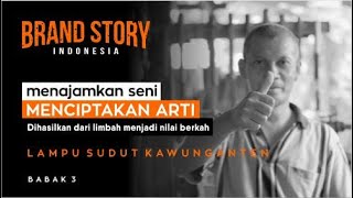 Brand Story Indonesia - Menajamkan Seni Menciptakan Arti