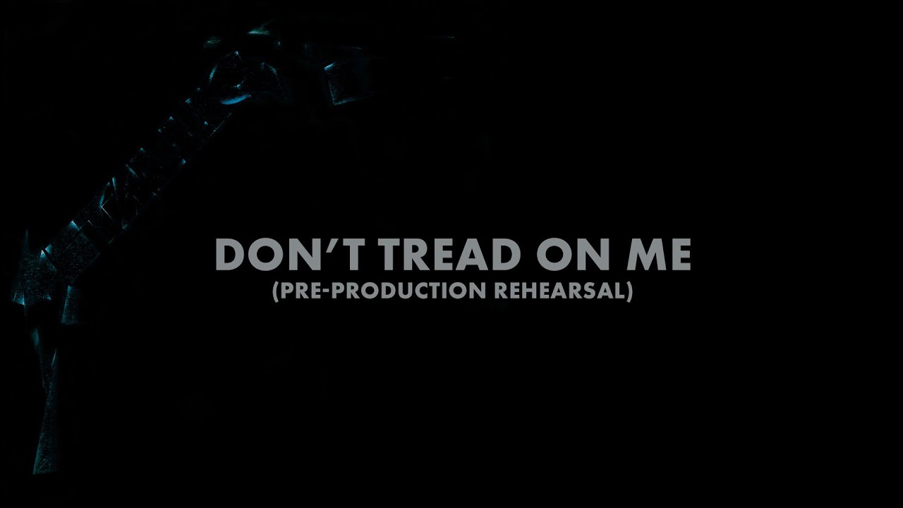 Metallica: Don't Tread on Me (Pre-Production Rehearsal) (Audio Preview) - YouTube