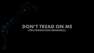 Metallica: Don&#39;t Tread on Me (Pre-Production Rehearsal) (Audio Preview)