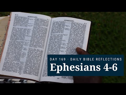 DAY 169 | Ephesians 4-6 | The Bible in A Year