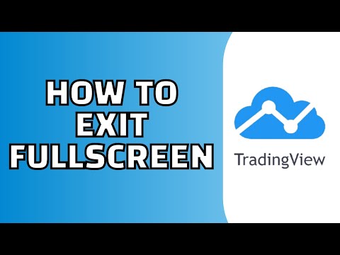 How to Exit Fullscreen on Tradingview (Easy!)