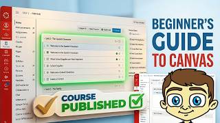 Canvas LMS Beginner's Guide | Build Your First Course