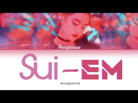 Aroojeanne - Súi-em [сөзі, текст+latyn lyrics] КАРАОКЕ!