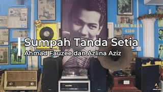 Download lagu Ahmad Fauzee dan Azlina Aziz - Sumpah Tanda Setia mp3 Download lagu Ahmad Fauzee dan Azlina Aziz - Sumpah Tanda Setia mp3