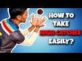HOW TO CATCH A BALL IN CRICKET HIGH CATCHING DRILLS AND TECHNIQUE