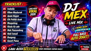 Download lagu DJ MEX – LAGU ACEH VIRAL 2026 🔥 Full Bass Auto Joget | Remix Aceh Terbaru mp3