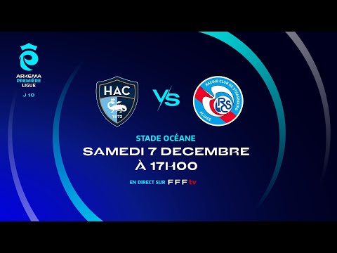 J10 I Havre AC vs RC Strasbourg A en replay (1-1) I ARKEMA Première Ligue 2024-2025