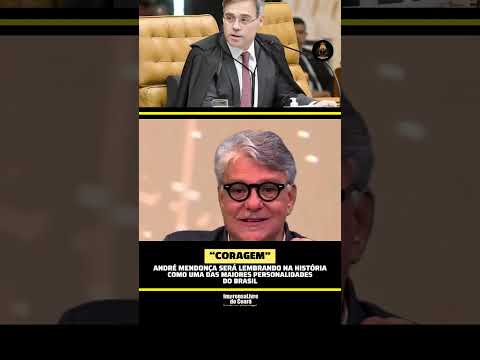 O André Mendonça será lembrado na história como uma das maiores personalidades do país.