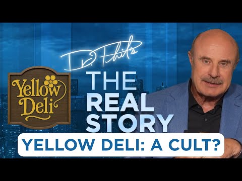 Inside the Yellow Deli: Dr. Phil Investigates Allegations of Cult Behavior | The Real Story