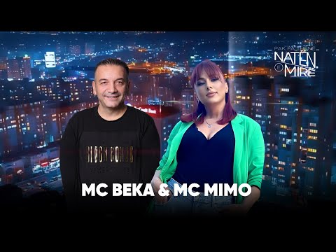 “Pak pa thënë natën e mirë” me Mc Beka dhe Mc Mimo
