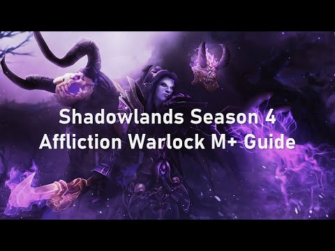 Affliction Warlock Mythic Plus Guide Shadowlands Season 4