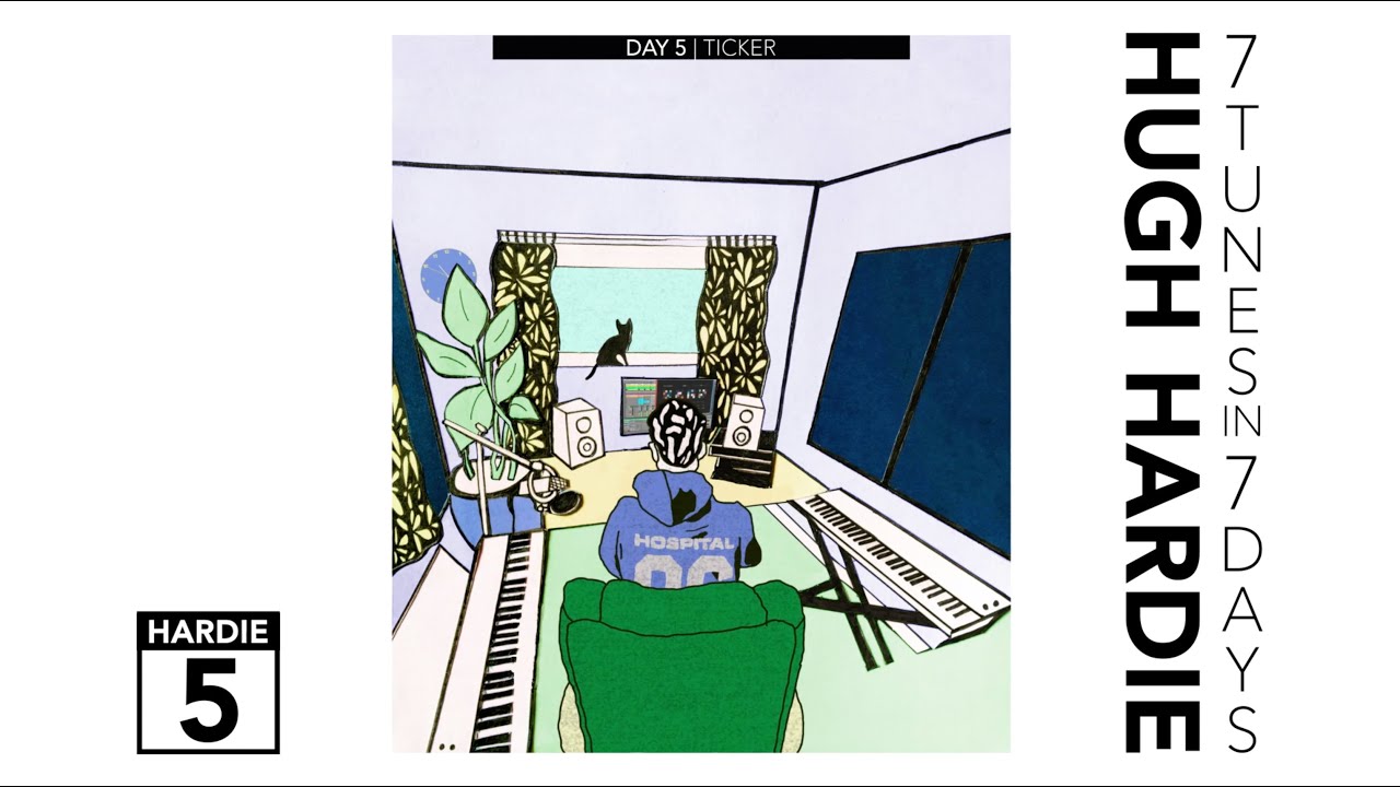 Hugh Hardie - Day 5: Ticker