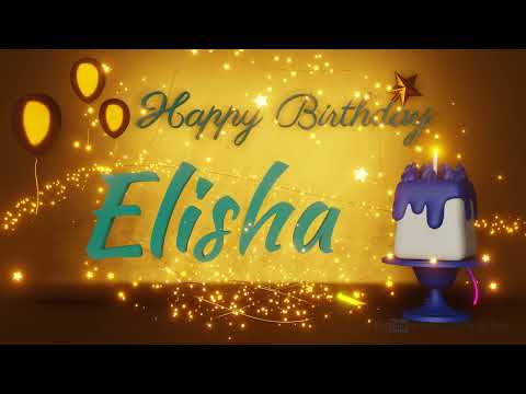 Elisha | Happy Birthday Song | Happy Birthday To You