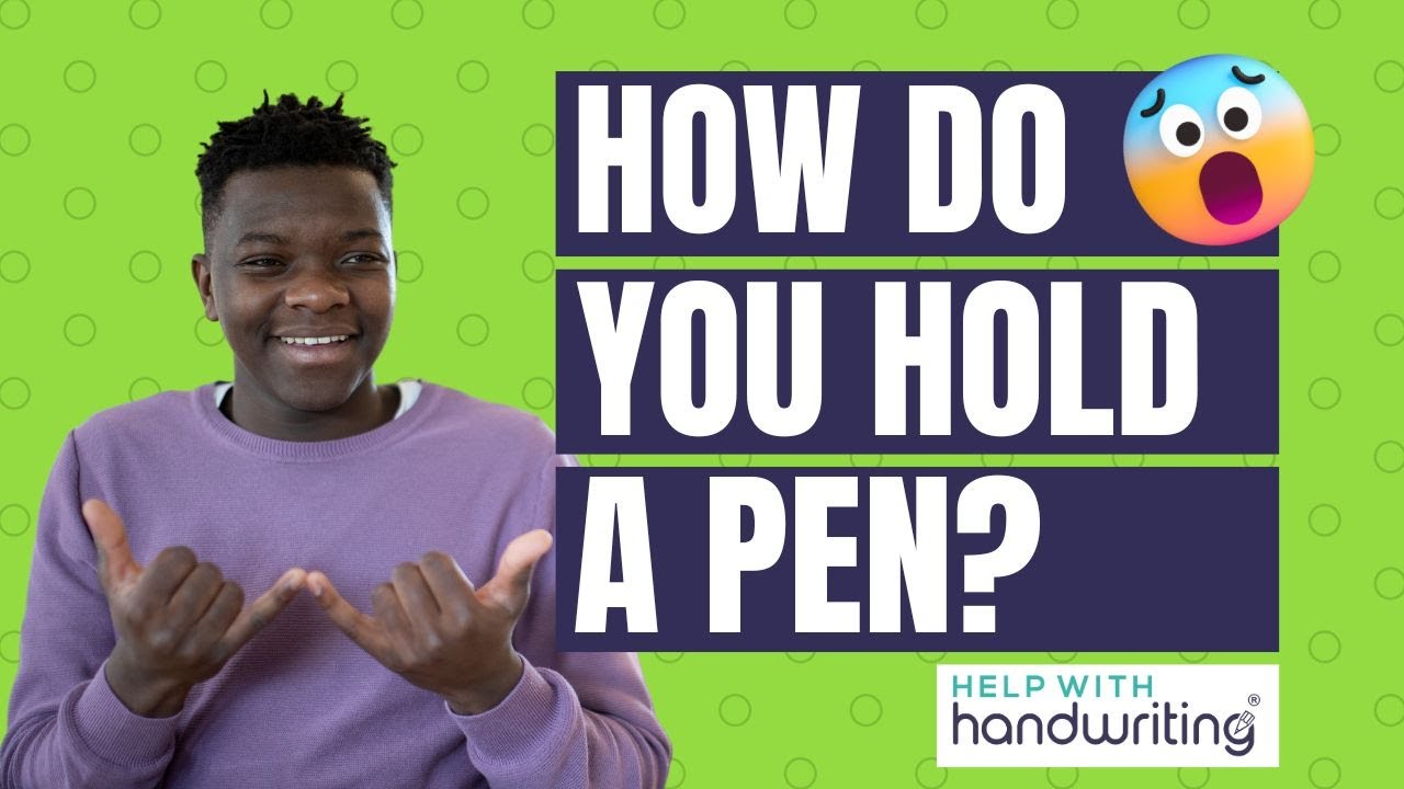 How do you hold a pen?