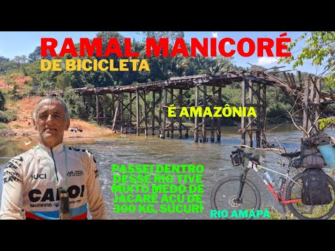RAMAL DE MANICORÉ ATÉ RIO AMAPÁ 